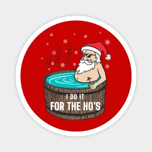 "I do it for the Ho's" - Hot Tub Santa Claus Magnet